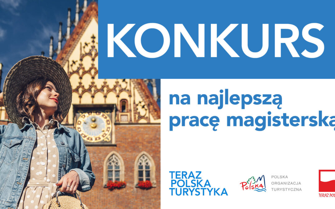 Konkurs na najlepszą pracę magisterską_Teraz Polska Turystyka