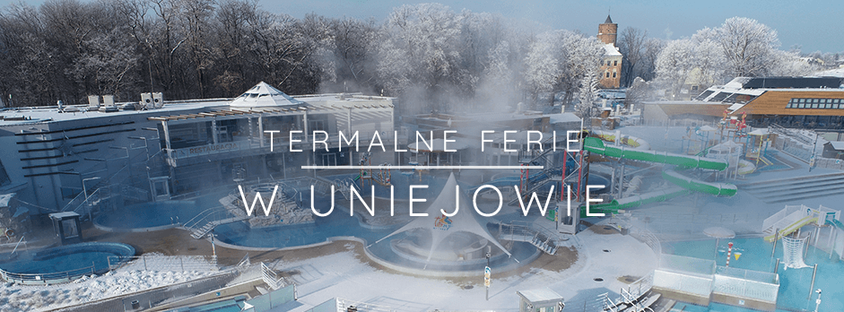 Termalne ferie zimowe 2023 w centralnej Polsce